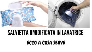 INSERISCI UNA SALVIETTA UMIDIFICATA IN LAVATRICEIL TRUCCO GENIALE PER [upl. by Bond]