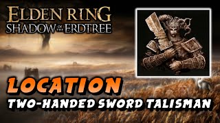 Elden Ring  TwoHanded Sword Talisman Location Talisman Shadow Of The Erdtree DLC [upl. by Rosamond]