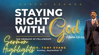 Highlights  Oak Cliff Bible Fellowship  Tony Evans  Staying Right with God Message of Fellowship [upl. by Dominga]