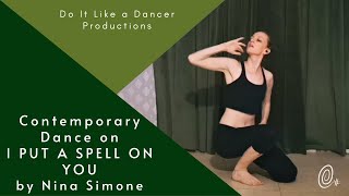 I Put A Spell On You by Nina Simone  Solo Contemporary Dance Performance [upl. by Einttirb]