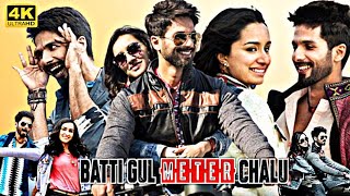 Batti Gul Meter Chalu Full Movie HD 1080p  Shahid Kapoor Shraddha Kapoor Divyendu  Review amp Facts [upl. by Lonee]