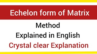 Echelon form of the matrix method in Hindi  Echelon form  Echelonform [upl. by Airehtfele]