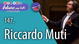 147 Riccardo Muti [upl. by Aniala]