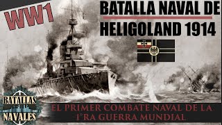 BATALLAS NAVALES 28 HELIGOLAND BIGHT 1914 12 [upl. by Sitnalta]