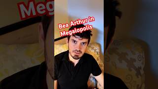 Bea Arthur in MEGALOPOLIS megalopolis gobacktotheclub adamdriver beaarthur impressions [upl. by Zebapda365]