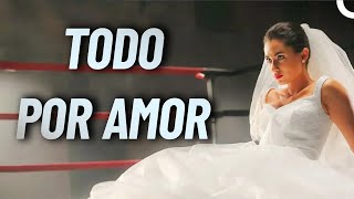 Todo Por Amor  Ver Película Completa Doblaje En Español [upl. by Anedal]