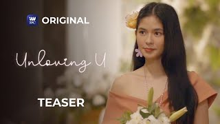 Unloving U Teaser  Streaming Soon on iWantTFC [upl. by Dahlia308]