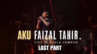 Aku Faizal Tahir Live in KL 4k featuring Dato Sri Siti amp Alif Satar Last Part  292023 [upl. by Maisie]