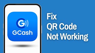 How to Fix GCash App QR Code Not Working  GCash Scan Not Working 2024 [upl. by Rolyab]