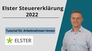 Elster Steuererklärung 2022 Tutorial  Arbeitnehmer Beispiel Einkommensteuererklärung [upl. by Gennaro]