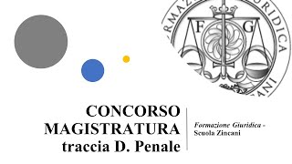 Soluzione Traccia D Penale Concorso Magistratura 2021 Dott Vito Zincani [upl. by Ennovehs]