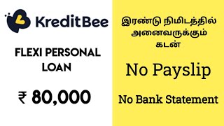 KreditBee Flexi Personal Loan Tamil  Without Income Proof ₹80000  Best Loan App [upl. by Florencia675]