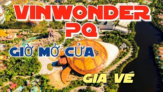 VINWONDER PHÚ QUỐC MỞ CỬA LÚC MẤY GIỜ GIÁ VÉ  Hướng Dẫn Du Lịch Phú Quốc  Diễm Trinh [upl. by Anaihs]