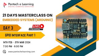 Day 3  GPIO Interface  Embedded Systems  Arduino basics  Pantechelearning [upl. by Ettenwad]