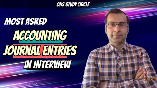 Most Asked Accounting Journal Entries In An Interview [upl. by Parik]