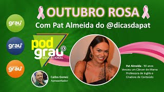 OUTUBRO ROSA com participação da Pat Almeida [upl. by Engapmahc727]