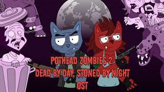 Pothead Zombies 2 Dead By Day Stoned By Night OST [upl. by Hoehne691]