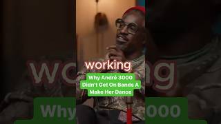 Why André 3000 Didn’t Get On Bands A Make Her Dance [upl. by Aniratak]