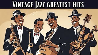 Vintage Jazz Greatest Hits Jazz Classics Smooth Jazz [upl. by Nevet]