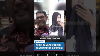 DPR RI Panggil Kapolri Buntut Kasus Supriyani [upl. by Neumeyer]