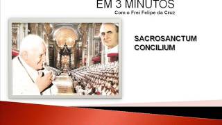 O Concílio Vaticano II em 3 minutos  Sacrosanctum Concilium [upl. by Noisla]