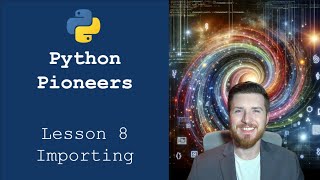 Python Pioneers Lesson 8  Importing [upl. by Suolhcin]