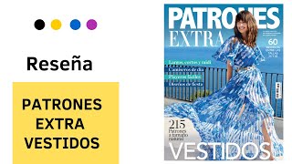 RESEÑA PATRONES EXTRA VESTIDOS [upl. by Sopher]