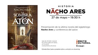 Presentación del libro La sombra de Atón de Nacho Ares [upl. by Ekul]