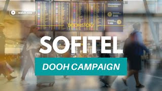 DOOH Story  Sofitel x Displayce x Dentsu [upl. by Weig]