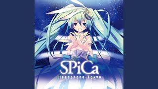 SPiCa feat 初音ミク [upl. by Eradis]