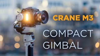 Zhiyun Crane M3 review – gimbal for mirrorless amp small cameras [upl. by Nylicaj]