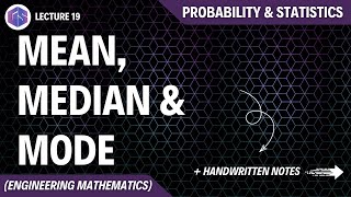 Lec19 Mean Median amp Mode  Probability and Statistics [upl. by Izzy]