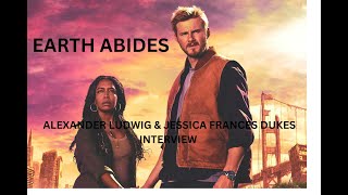 EARTH ABIDES  ALEXANDER LUDWIG amp JESSICA FRANCES DUKES INTERVIEW 2024 [upl. by Heimer234]