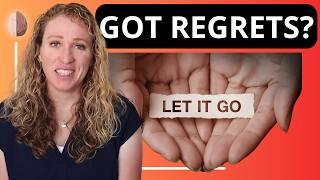 How to Let Go of the Past  3 Steps for Regret [upl. by Akenat]