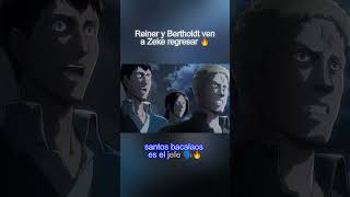 Reiner y Bertholdt ven a Zeke regresar🔥shingekinokyojin shingekinokyojinedit snk snkedit [upl. by Mcmillan]