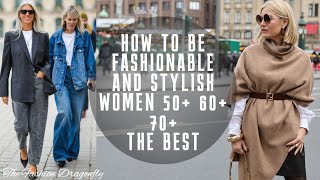 HOW TO BE FASHIONABLE AND STYLISH WOMEN 50 60 70 [upl. by Ydnyl]