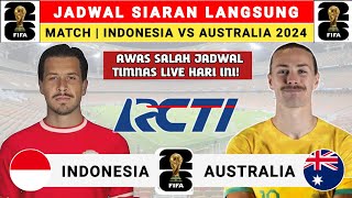 Jadwal Siaran Langsung Indonesia vs Australia 2024  Jadwal Timnas Indonesia Live RCTI [upl. by Consalve353]