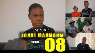 ZONBI MANMAN M SEZON 2 EPISODE 08 Waw Zonbi a Ap pale ak DianieZazou vle mete Men sou Jimmy [upl. by Ejroj]