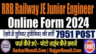 Railway RRB Junior Engineer JE Online Form 2024  7951 Post  Form Kaise Bhare  Photo Sign Upload [upl. by Eedoj]