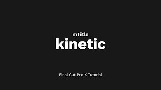 mTitle Kinetic FCPX Plugin Tutorial  MotionVFX [upl. by Akel]