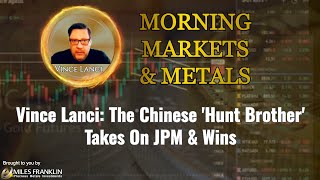 Vince Lanci The Chinese Hunt Brother Takes On JPM amp Wins [upl. by Ttegdirb148]