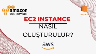 AWS Dersleri  Amazon EC2 Instance Nedir  Nasıl Oluşturulur [upl. by Ellennahs]