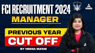 FCI Recruitment 2024  FCI Manager Previous Year Cut Off 2023  By Heena Mam [upl. by Eirrol]