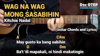 Wag na Wag Mong Sasabihin  Kitchie Nadal Guitar Tutorial with Chords and Lyrics [upl. by Anas]