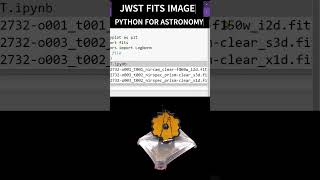 PYTHON FOR ASTRONOMY Visualizing JWST Hubble Images Python FITS File Reading and PlottingASTROPY [upl. by Nnalorac43]