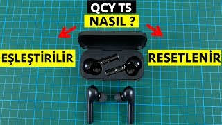 QCY T5 Nasıl Eşleştirilir SıfırlanırResetlenir [upl. by Nymzaj]