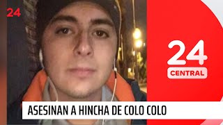 Asesinan a hincha de Colo Colo en una emboscada de barristas  24 Horas TVN Chile [upl. by Barlow]