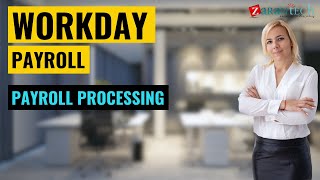 Payroll processing  Workday Payroll Training  ZaranTech [upl. by Steffin]