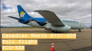 ✈ Canadian North B737200  Kugluktuk  Yellowknife  Full Flight ✈ [upl. by Neitsirk]