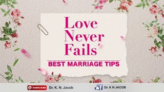 Love Never Fails  Best Marriage Tips Ever by Dr K N Jacob [upl. by Acinorahs]